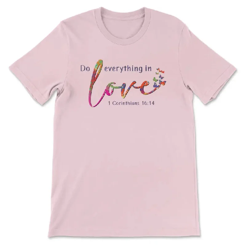 1-corinthians-16-14-niv-do-everything-in-love-womens-t-shirt