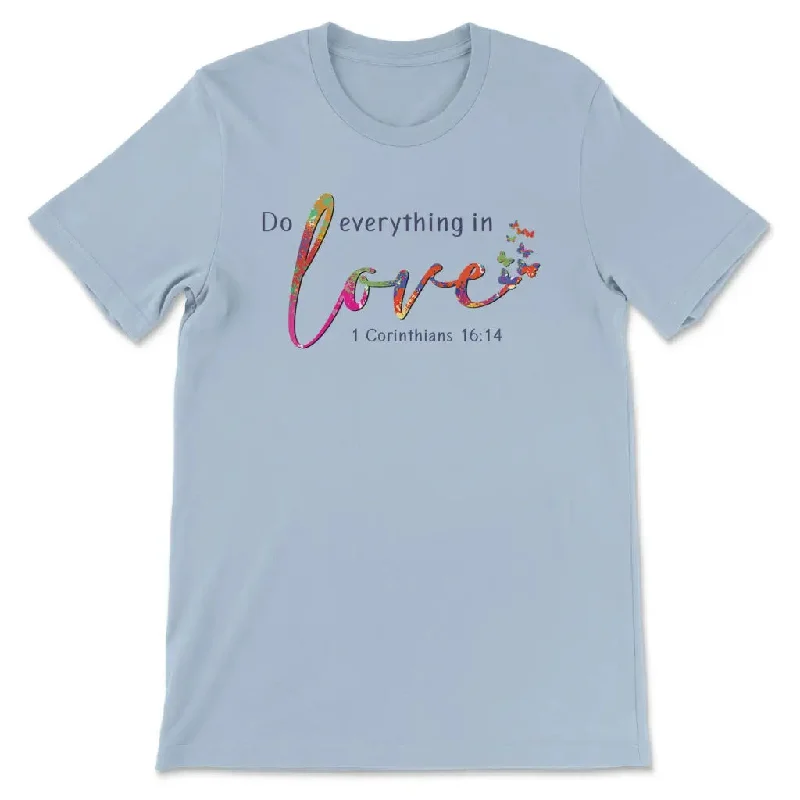 1-corinthians-16-14-niv-do-everything-in-love-womens-t-shirt