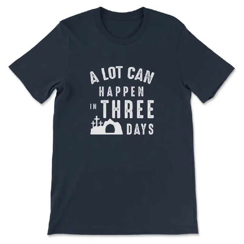 a-lot-can-happen-in-three-days-t-shirt