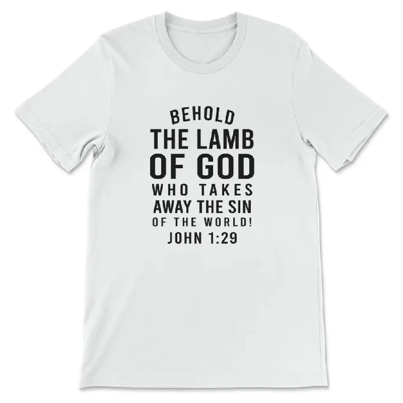 behold-the-lamb-of-god-who-takes-away-the-sin-of-the-world-john-1-29-womens-t-shirt