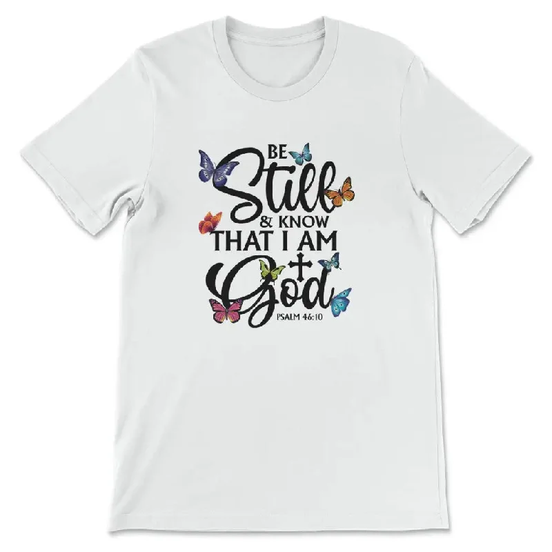 Butterflies Be still and know that I am God Women’s t-shirt