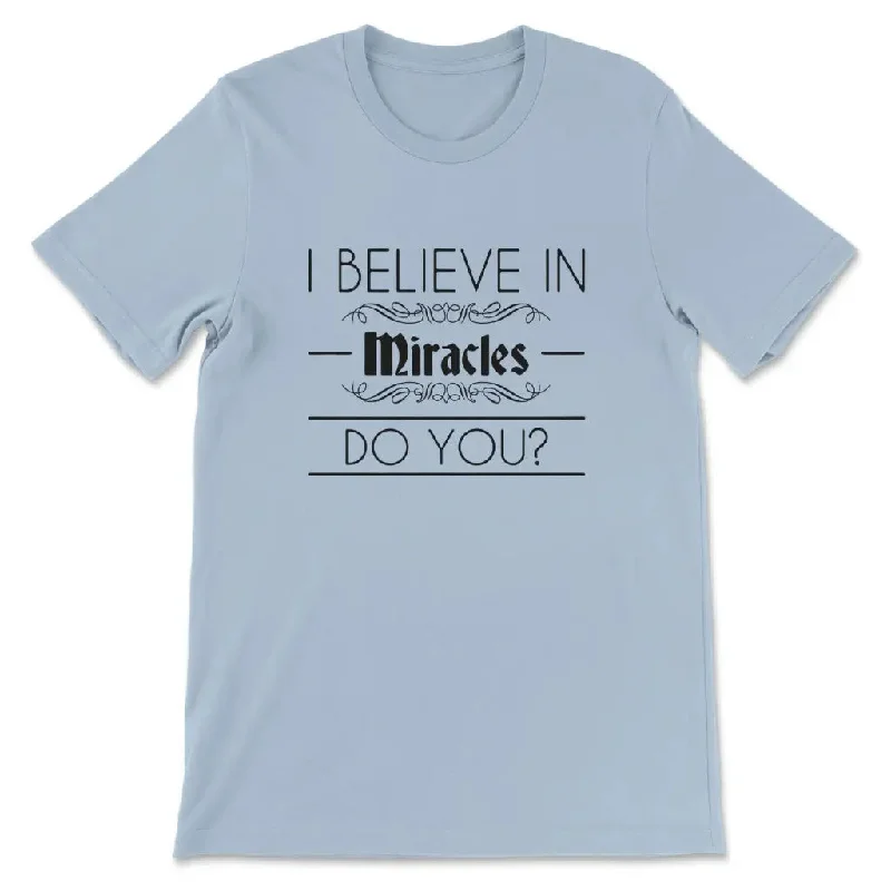 i-believe-in-miracles-christian-t-shirt