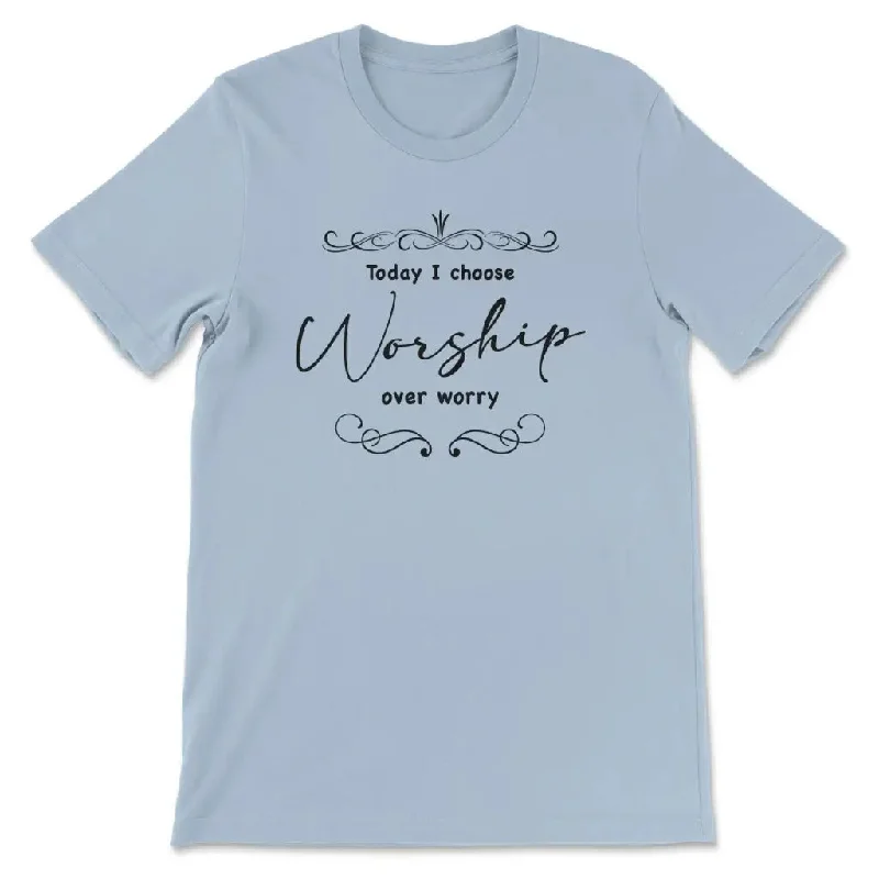 oday-i-choose-worship-over-worry-womens-t-shirt