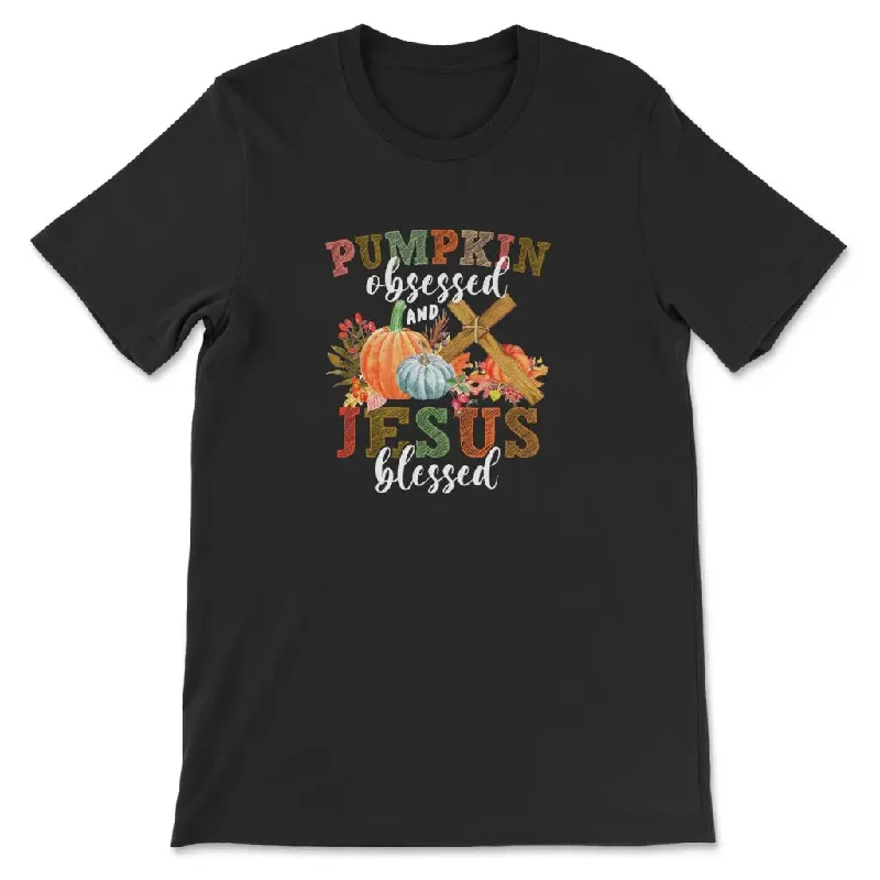 T-shirt, Pumpkin Obsessed and Jesus Blessed, Fall T-shirt