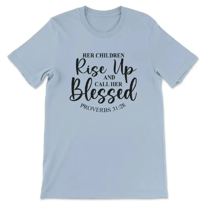 rise-up-and-call-her-blessed-proverbs-31-28-womens-t-shirt