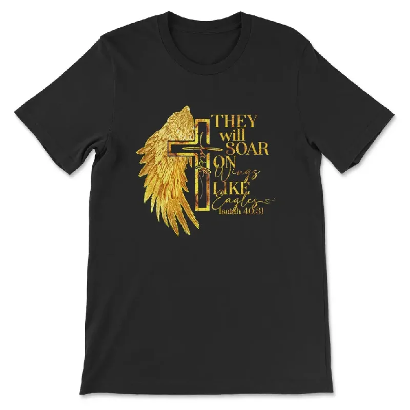 They Will Soar on Wings Like Eagles, Faith Cross, Wing, T-shirt