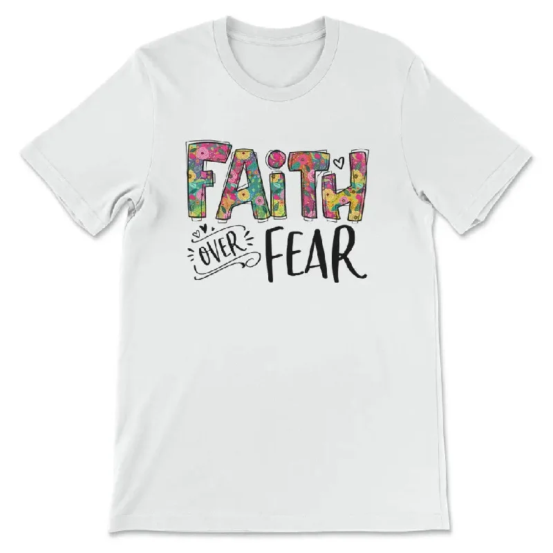 Christian t-shirts: Faith over fear shirt, Faith apparel